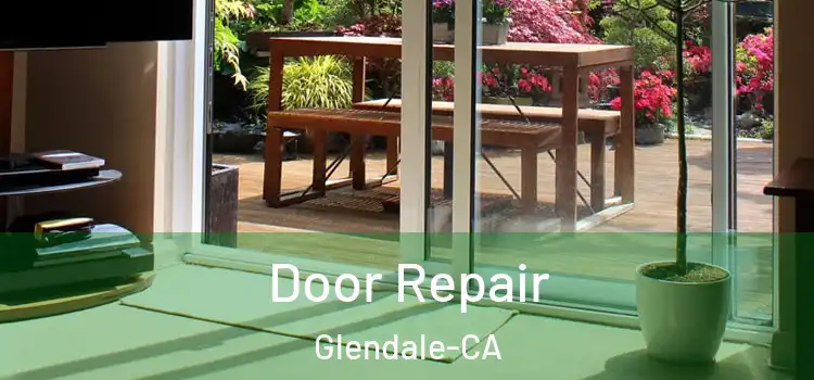  Door Repair Glendale-CA